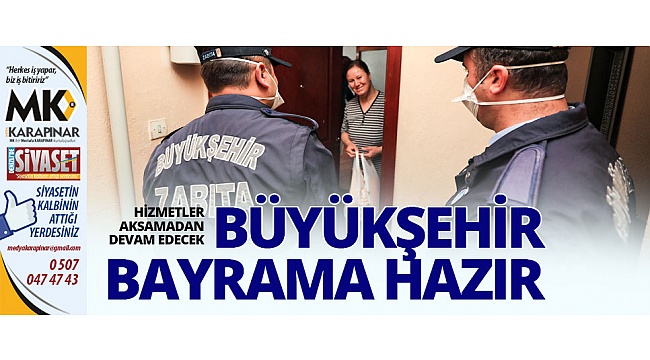 Büyükşehir bayrama hazır