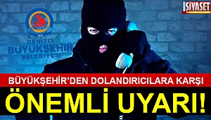 Büyükşehirden dolandırıcılara karşı önemli uyarı!