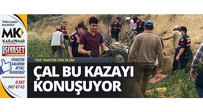 Çal bu kazayı konuşuyor
