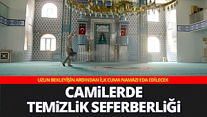 Camilerde temizlik seferberliği