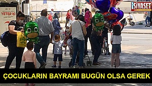 Çocukların bayramı bugün olsa gerek