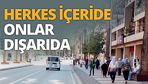 Herkes içeride onlar dışarıda