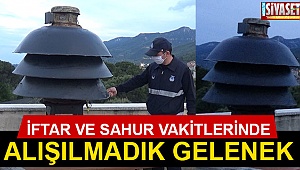 İftar ve sahur vakitlerinde alışılmadık gelenek