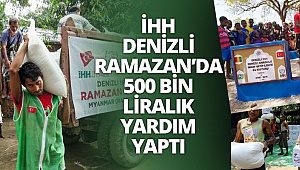 İHH Denizli Şubesi, Ramazan’da 500 bin liralık yardım yaptı