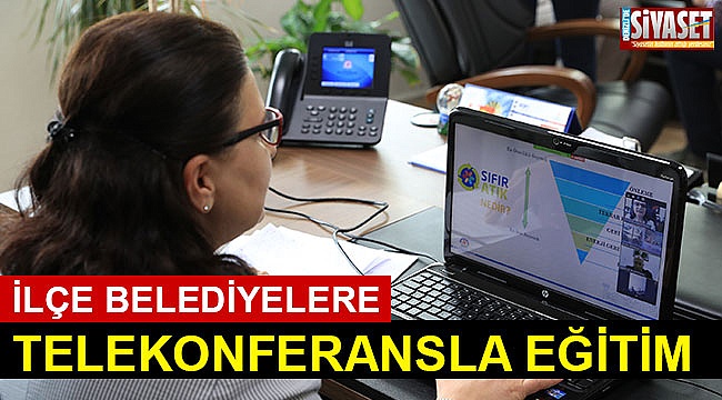 İlçe belediyelere telekonferansla eğitim