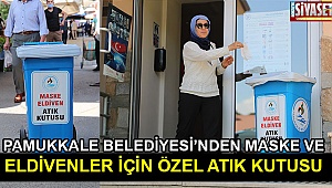 Pamukkale Belediyesi'nden maske ve eldivenler için özel atık kutusu