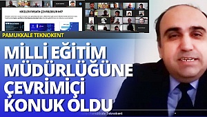 Pamukkale Teknokent, il milli eğitim müdürlüğüne çevrimiçi konuk oldu