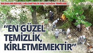 Buldan Belediyesi, 3 kilometrelik dere yatağını temizledi