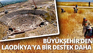 Büyükşehir’den Laodikya'ya bir destek daha