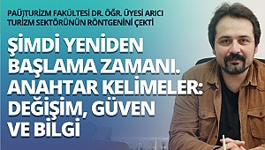 Dr. Öğr. Üyesi Arıcı: Turizmde Karşılaşılabilecek Fırsatlara Odaklanmalıyız