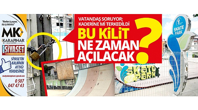 Her yer açıldı bir orası kaldı