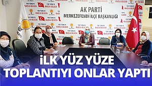 İlk yüz yüze toplantıyı onlar yaptı