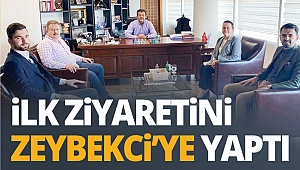 İlk ziyaretini Zeybekci’ye yaptı