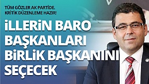 İllerin baro başkanları birlik başkanını seçecek