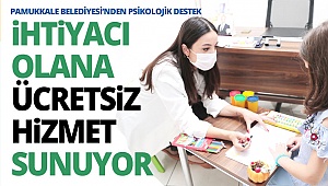 Pamukkale Belediyesi’nden psikolojik destek