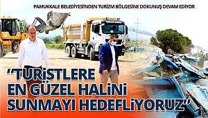 Pamukkale Belediyesi’nden turizm bölgesine dokunuş