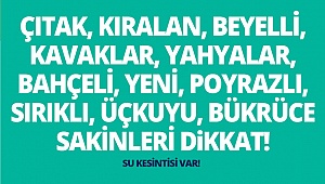 11 mahallede su kesintisi var