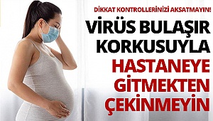 Anne adayları Dikkat! Kontrollerinizi aksatmayın