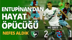 Entupinan’dan hayat öpücüğü