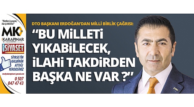 Erdoğan: Bu milleti yıkabilecek, ilahi takdirden başka ne var?