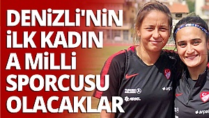 Horozkent’in 2 kızı kadın A Milli Takım’da