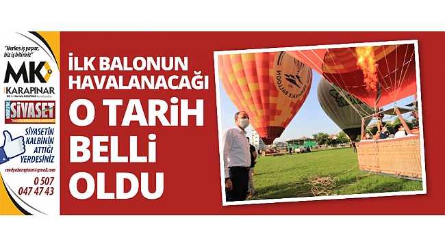 İlk balonun havalanacağı tarih belli oldu