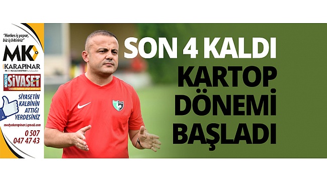 Kartop dönemi başladı