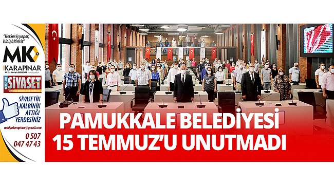Pamukkale Belediyesi 15 Temmuz’u unutmadı