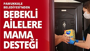Pamukkale Belediyesi'nden bebekli ailelere mama desteği