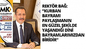 Rektör Bağ: “Paylaşmanın En Güzel Şekilde Yaşandığı Dini Bayramlarımızdan Biridir”