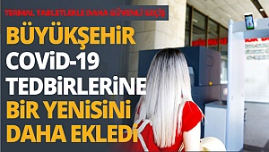 Termal tabletlerle daha güvenli geçiş