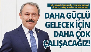Tin: Daha güçlü gelecek için daha çok çalışacağız!