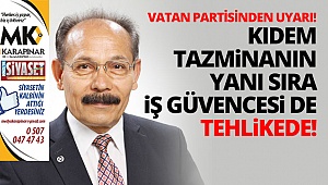 Vatan Partisi uyardı