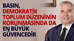 Zolan: Basın, demokratik toplum düzeninin korunmasında da en büyük güvencedir