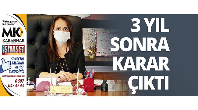 3 yıl sonra karar çıktı