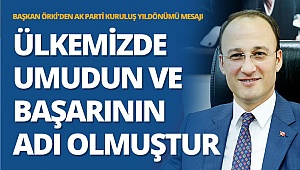 Başkan Örki'den Ak Parti kuruluş yıl dönümü mesajı