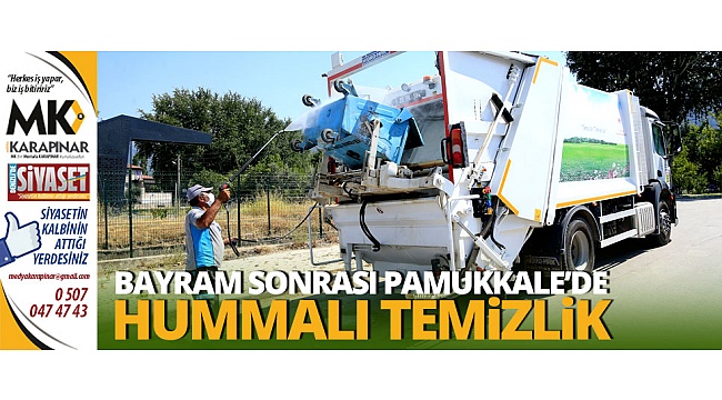 Bayram sonrası Pamukkale’de hummalı temizlik