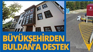 Büyükşehir Belediyesi’nden Buldan’a destek