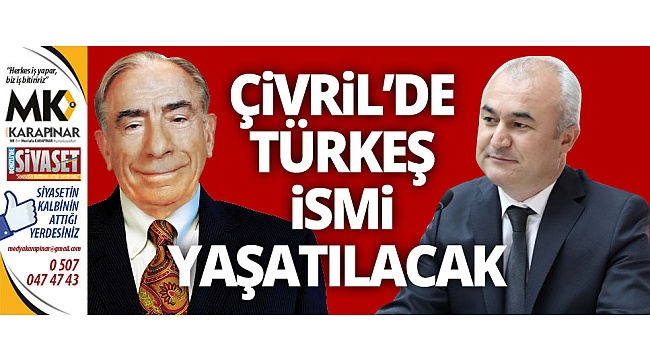 Çivril'de Türkeş ismi yaşatılacak