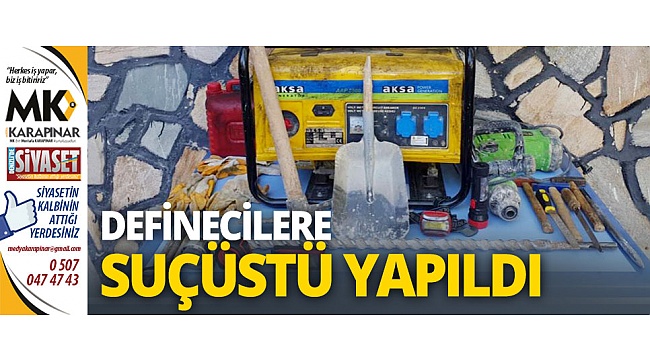 Definecilere suçüstü yapıldı
