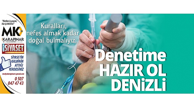 Denetime hazır ol DENİZLİ