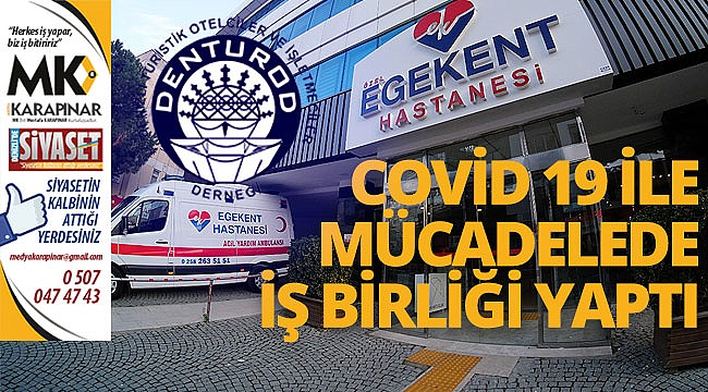 DENTUROD ve Özel Egekent Hastanesinden iş birliği