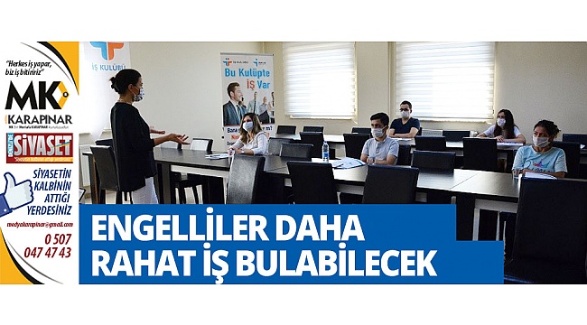 Engelliler mesleki eğitim projesiyle rahat iş bulabilecek