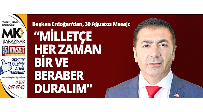 Erdoğan: Milletçe her zaman bir ve beraber duralım
