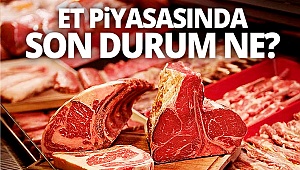 Et piyasasında son durum ne?