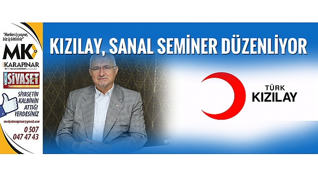 Kızılay'ın sanal semineri saat 21.00'de başlıyor