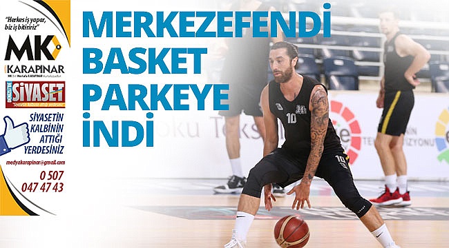 Merkezefendi Basket parkeye indi