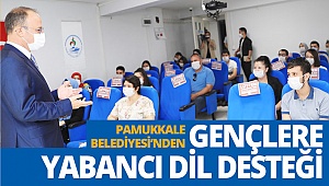 Pamukkale Belediyesi’nden gençlere yabancı dil desteği
