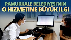 Pamukkale Belediyesi’nin o hizmetine büyük ilgi