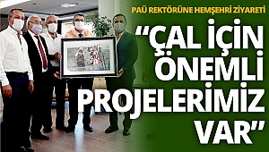 Rektör Kutluhan: Çal için önemli projelerimiz var